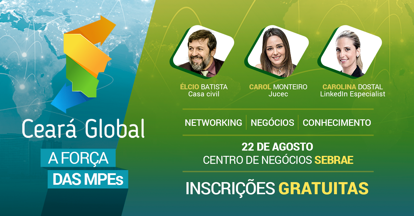 Ceará Global acontece no dia 22 de agosto, no Sebrae Ceará