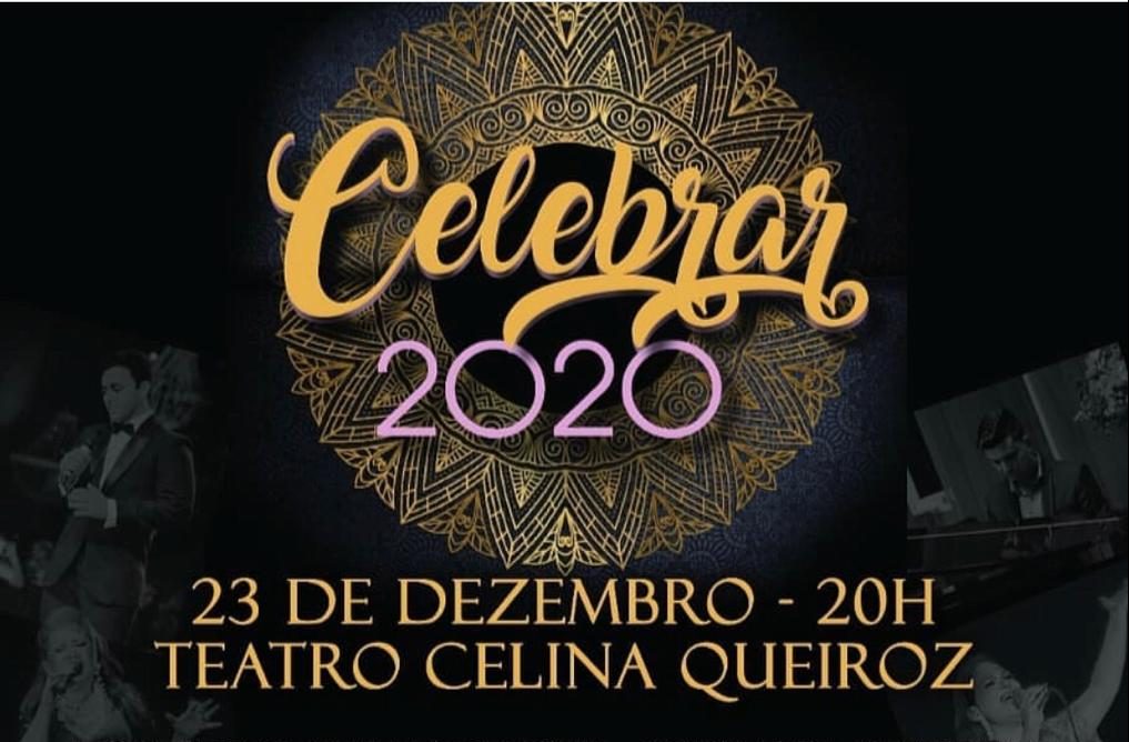 Celebrar 2020, no Teatro Celina Queiroz