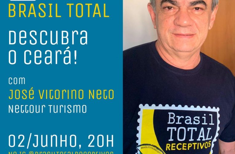 Live Brasil Total – Descubra o Ceará com josé Vitorino Neto da Nettour Turismo