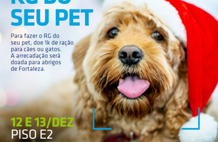 RioMar Fortaleza faz Campanha para emitir RG de PETs e arrecadar doação de ração para abrigos