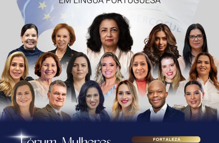 Fortaleza sedia o III Fórum Mulheres Mercosul-UE e destaca protagonismo feminino nas relações econômicas internacionais na FIEC