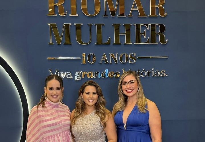 Raysa Rídia, Eduarda Diógenes e Kassia Salles no Prêmio RioMar Mulher